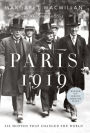 Paris 1919: Six Months That Changed the World