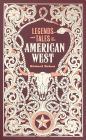 Legends and Tales of the American West (Barnes & Noble Collectible Editions)