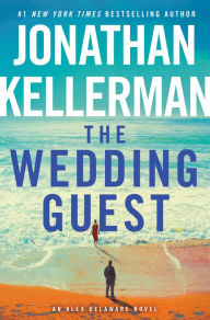 Title: The Wedding Guest (Alex Delaware Series #34), Author: Jonathan Kellerman