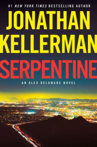 Title: Serpentine (Alex Delaware Series #36), Author: Jonathan Kellerman