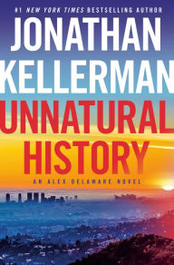 Title: Unnatural History (Alex Delaware Series #38), Author: Jonathan Kellerman