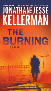 Title: The Burning (Clay Edison Series #4), Author: Jonathan Kellerman