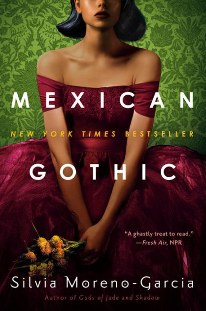 Mexican Gothic by Silvia Moreno-Garcia, Paperback