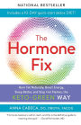 The Hormone Fix: Burn Fat Naturally, Boost Energy, Sleep Better, and Stop Hot Flashes, the Keto-Green Way