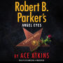 Robert B. Parker's Angel Eyes (Spenser Series #48)