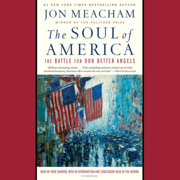 The Soul of America: The Battle for Our Better Angels