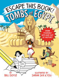 Free greek ebooks 4 download Escape This Book! Tombs of Egypt 9780525644224 by Bill Doyle, Sarah Sax PDB FB2 RTF English version