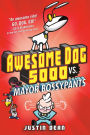 Awesome Dog 5000 vs. Mayor Bossypants (Awesome Dog 5000 Series #2)