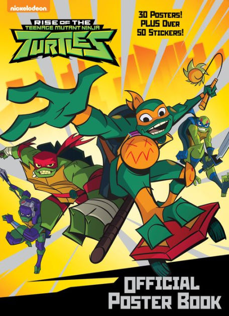 Rise of the Teenage Mutant Ninja Turtles [Book]