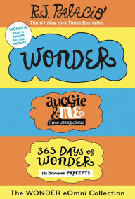 Title: The Wonder eOmni Collection: Wonder, Auggie & Me, 365 Days of Wonder, Author: R. J. Palacio