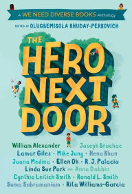 Title: The Hero Next Door: A We Need Diverse Books Anthology, Author: Olugbemisola Rhuday-Perkovich