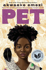 Title: Pet, Author: Akwaeke Emezi