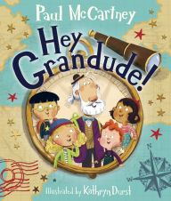 Best free audiobook downloads Hey Grandude! 9780525648673 by Paul McCartney, Kathryn Durst 