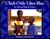 Chidi Only Likes Blue