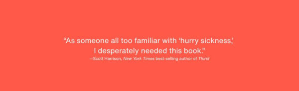 The Ruthless Elimination of Hurry: How to Stay Emotionally Healthy and Spiritually Alive in the Chaos of the Modern World