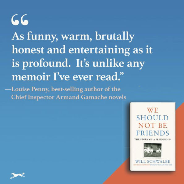 We Should Not Be Friends: The Story of a Friendship