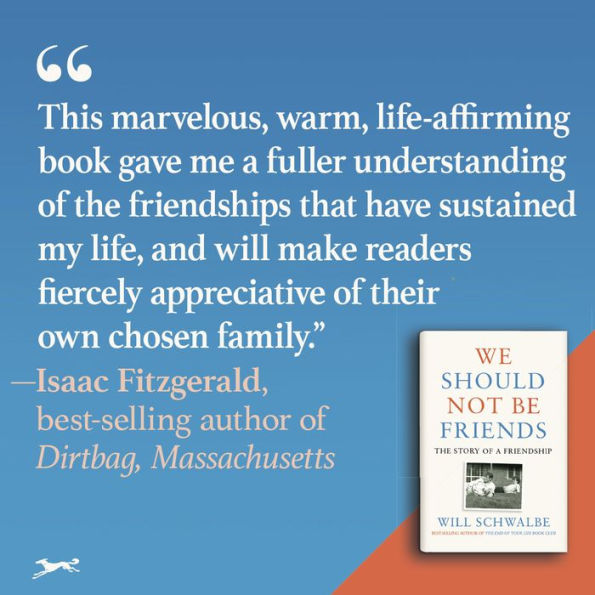 We Should Not Be Friends: The Story of a Friendship