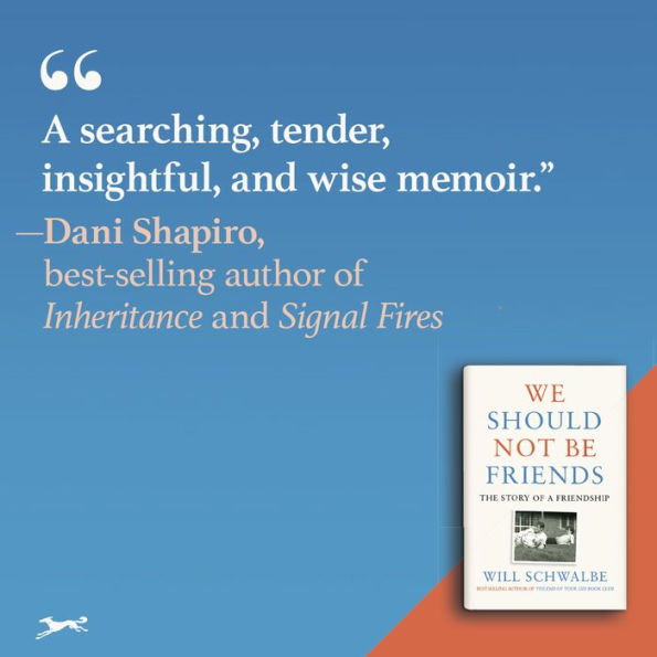 We Should Not Be Friends: The Story of a Friendship