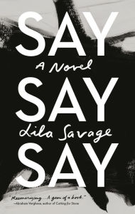 Title: Say Say Say, Author: Lila Savage