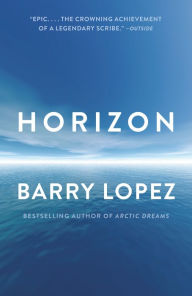 Title: Horizon, Author: Barry Lopez