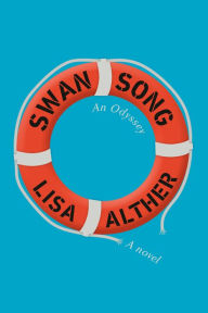 Title: Swan Song: An Odyssey, Author: Lisa Alther