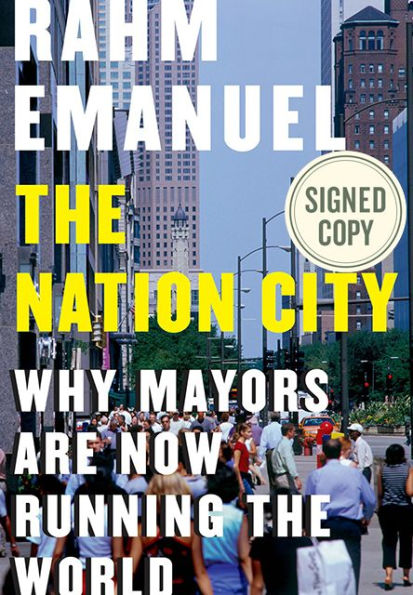 The Nation City: Why Mayors Are Now Running the World (Signed Book)