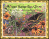 Where Butterflies Grow