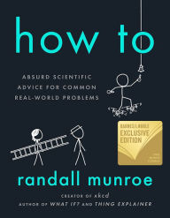 Free downloads of audio books for ipod How To: Absurd Scientific Advice for Common Real-World Problems (English literature) by Randall Munroe