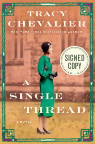 Title: A Single Thread (Signed Book), Author: Tracy Chevalier