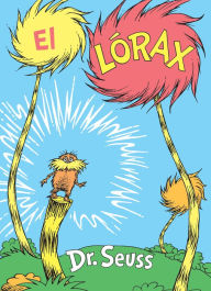 Title: El Lórax (The Lorax), Author: Dr. Seuss