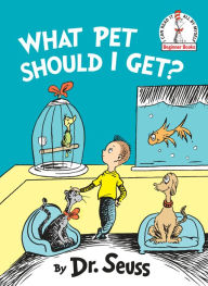 Title: What Pet Should I Get?, Author: Dr. Seuss