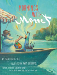 Title: Mornings with Monet, Author: Barb Rosenstock