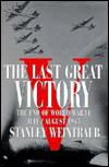 Last Great Victory: The End of World War II, July-August, 1945