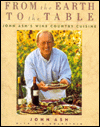 From the Earth to the Table: John Ash's Wine Country Cuisine