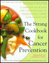 The Strang Program for Cancer Prevention: A Complete Nutrition and Lifestyle Plan to Dramatically Lower Your Cancer Risk