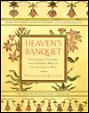 Heaven's Banquet: Vegetarian Cooking for Lifelong Health the Ayurveda Way