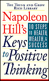 Napoleon Hill's Keys to Positive Thinking: 10 Steps to Health, Wealth, and Success