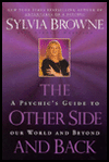 The Other Side and Back: A Psychic's Guide to Our World and Beyond