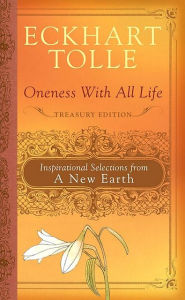 Oneness with All Life: Inspirational Selections from A New Earth