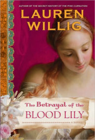 The Betrayal of the Blood Lily (Pink Carnation Series #6)