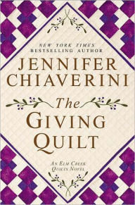 The Giving Quilt (Elm Creek Quilts Series #20)