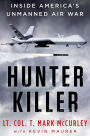 Hunter Killer: Inside America's Unmanned Air War