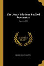 The Jesuit Relations & Allied Documents; Volume LXVIII