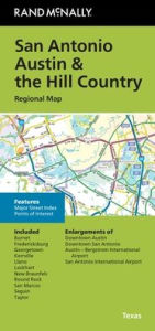 Title: San Antonio/Austin/Hill Country TX Regional Map, Author: Rand McNally