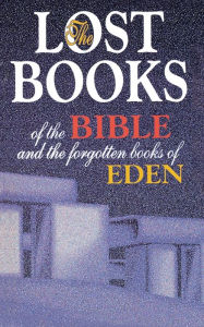 Title: Lost Books of the Bible and the Forgotten Books of Eden, Author: Thomas Nelson