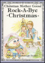 Rock a Bye Christmas (Christian Mother Goose)