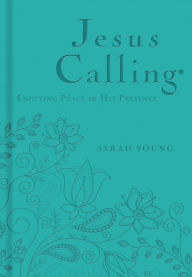 Title: Jesus Calling, Teal Leathersoft, with Scripture References: Enjoying Peace in His Presence (a 365-Day Devotional), Author: Sarah Young