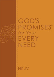 Title: God's Promises for Your Every Need, NKJV, Author: Thomas Nelson