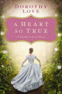 A Heart So True: A Southern Love Story