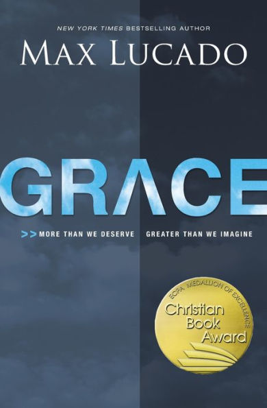 Grace: More Than We Deserve, Greater Than We Imagine